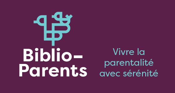 Biblio-Parents - Vivre la parentalité avec sérénité